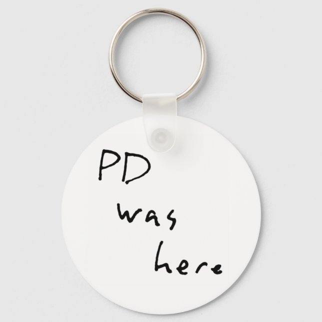 "PD was here" Keychain (Front)