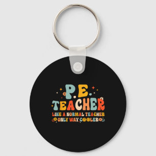 Pe Physical Education Teacher Back To School Groov Keychain