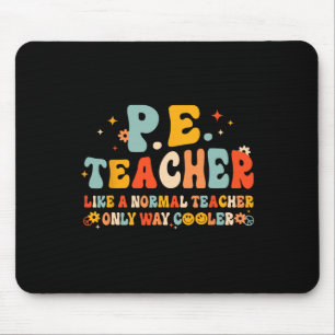 Pe Physical Education Teacher Back To School Groov Mouse Pad