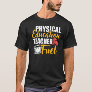 PE Physical Education Teacher Energy T-Shirt