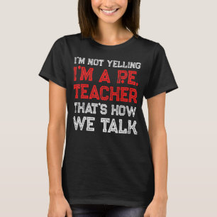 PE Physical Education Teacher Talk 2 T-Shirt