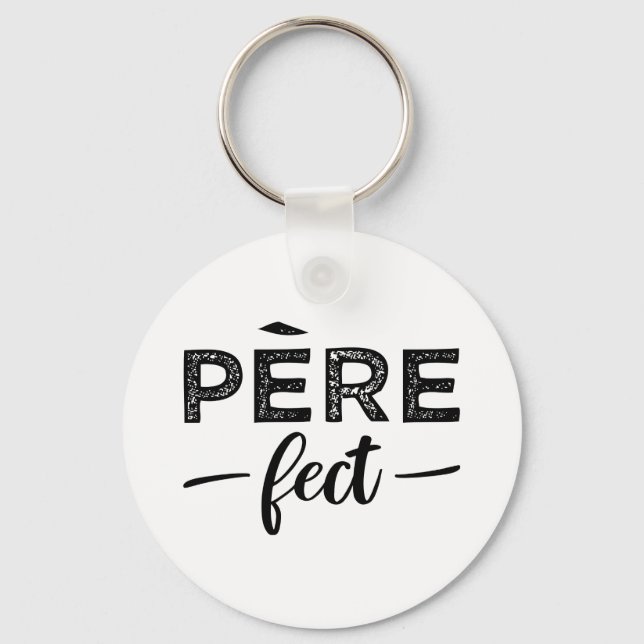Père-fect Keychain (Front)