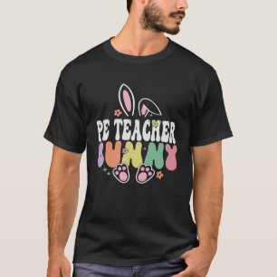 PE Teacher Bunny  Easter Day Groovy Family Matchin T-Shirt