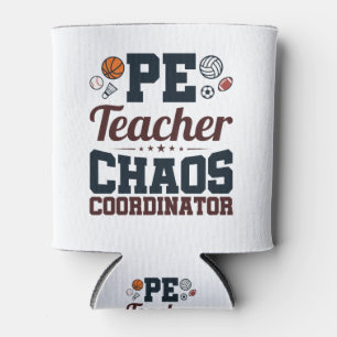 PE Teacher Chaos Coordinator Can Cooler