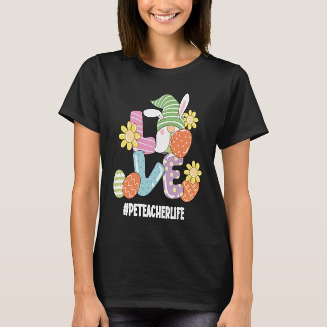 PE Teacher Cute Easter Gnome Spring Love Gnomie T-Shirt (Front)