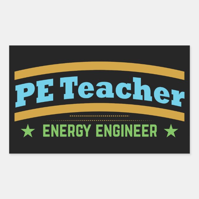 PE TEACHER- Energy Engineer Sticker (Front)