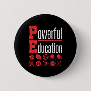 PE Teacher Gym Coach Powerful Education 2 Inch Round Button