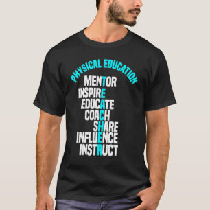 PE Teacher Mentor Coach Physical Education Instruc T-Shirt