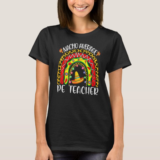 Pe Teacher Nacho Average Phys Ed Leopard Boho Rain T-Shirt (Front)