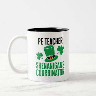 PE Teacher Shenanigans Coordinator St Patricks Day Two-Tone Coffee Mug