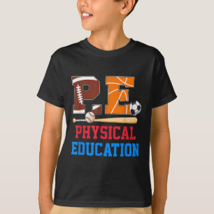 Pe Teacher Sports Back To School Physical Educatio T-Shirt