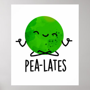 Pea-lates Cute Pilates Pea Pun Poster