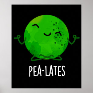 Pea-lates Funny Pilates Pea Pun Dark BG Poster