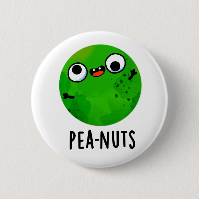 Pea-nuts Funny Crazy Pea Pun  2 Inch Round Button (Front)