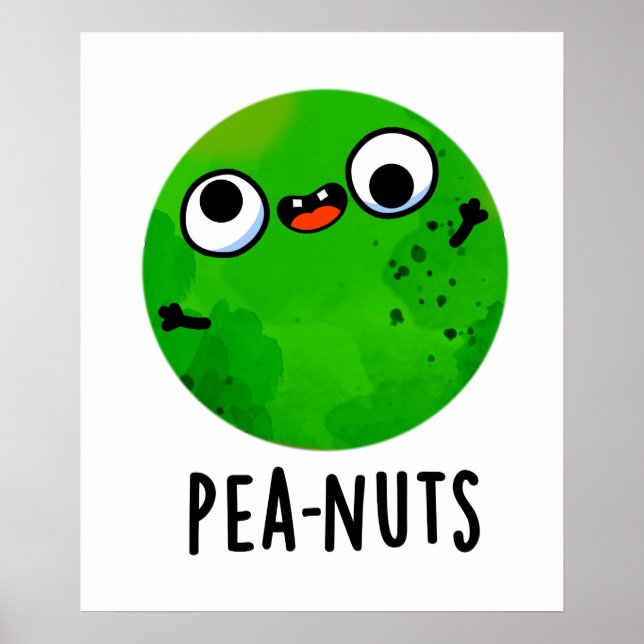 Pea-nuts Funny Crazy Pea Pun Poster (Front)