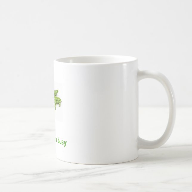 pea, Pea-off i'm busy Coffee Mug (Right)