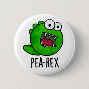 Pea Rex Funny Dinosaur Veggie TRex Pun 2 Inch Round Button