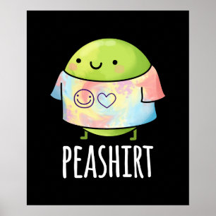 Pea Shirt Funny Veggie Pea TShirt Pun Dark BG Poster