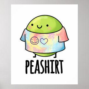 Pea Shirt Funny Veggie Pea TShirt Pun  Poster