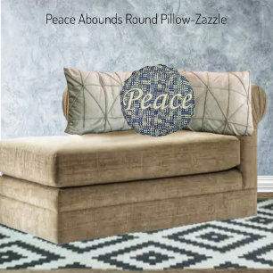 Peace Abounds Round Pillow