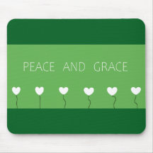Peace and Grace Mousepad