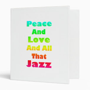 Peace and Love and All that Jazz Binder
