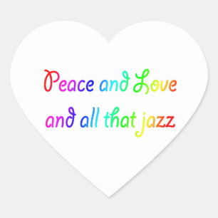 Peace and love and all that Jazz Sticker