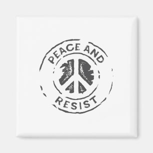 Peace And Resist Shirt - Antitrump Political Prote Magnet