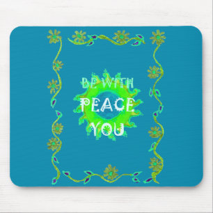Peace Be with You Art Print Mouse Pad