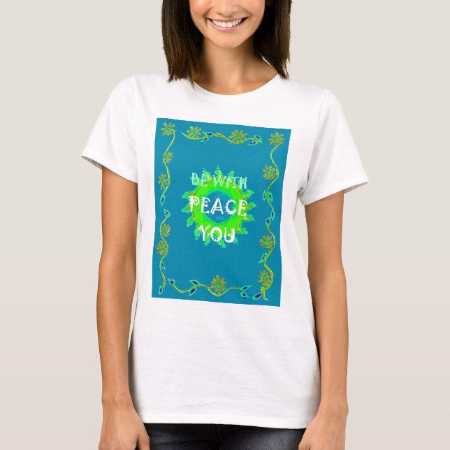 Peace Be with You Art Print T-Shirt (Front)