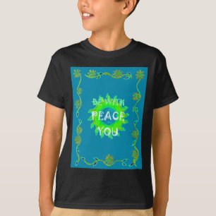 Peace Be with You Art Print T-Shirt