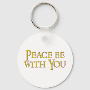 Peace Be With You Keychain