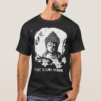 Peace begins within buddha T-Shirt
