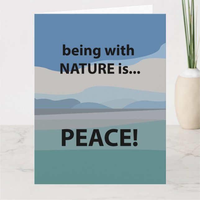 Peace Being With Nature is Peace  Card (Front)