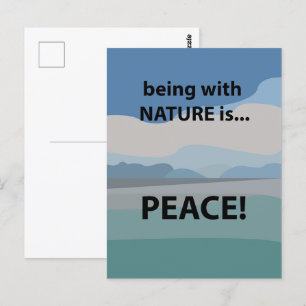 Peace Being With Nature is Peace  Postcard