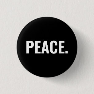 Peace black and white text minimalist anti war 1 inch round button