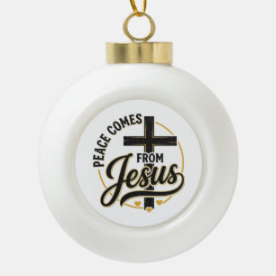 Peace Comes From Jesus Christian Cross Shirt Ceramic Ball Christmas Ornament