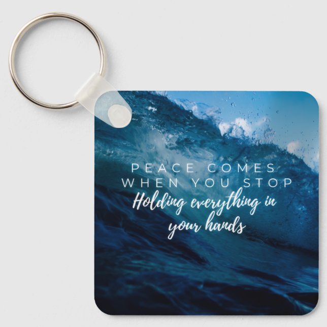 Peace comes when... Christian typography  Keychain (Front)