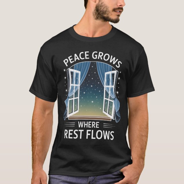 Peace Grows Where Rest Flows - Relaxing Night Sky T-Shirt (Front)
