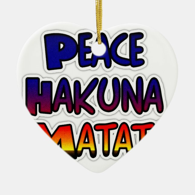 Peace Hakuna Matata Gradient Art Ceramic Ornament (Front)