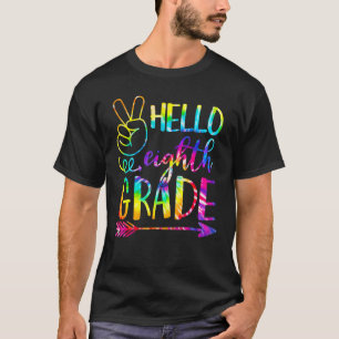 Peace Hello 8th Eighth Grade Back To School Tie Dy T-Shirt