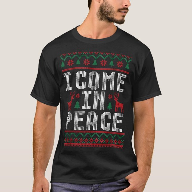 Peace I Come In Peace Couple Matching Ugly Christm T-Shirt (Front)