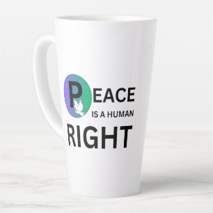 Peace Is a Human Right   Dove and Earth Symbol Latte Mug