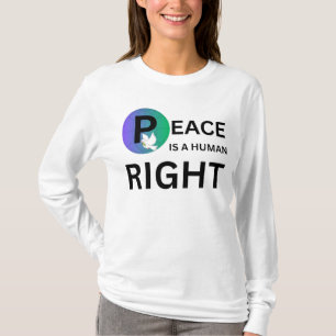 Peace Is a Human Right Humanitarian Peace T-Shirt