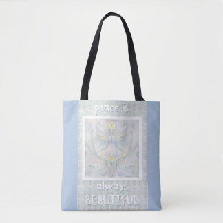 Peace is Always Beautiful, Over the Shoulder Tote Bag