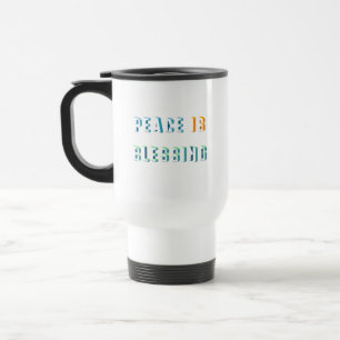 Peace is blessing travel mug