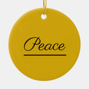 Peace is Good:  Dark Gold-colored Ceramic Ornament