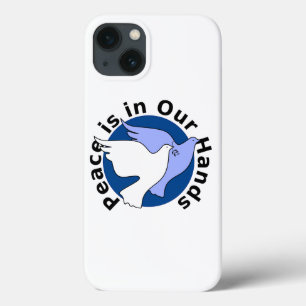 PEACE IS IN OUR HANDS  iPhone 13 CASE