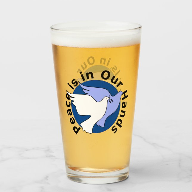 PEACE IS IN OUR HANDS GLASS (Front Filled)