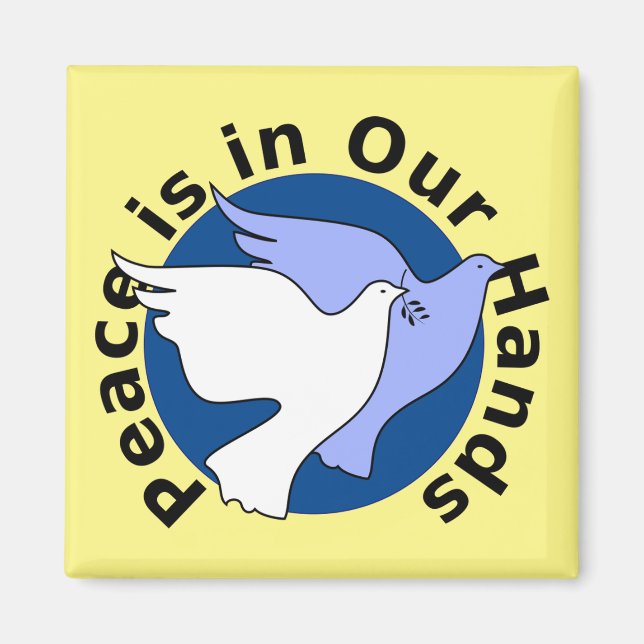 PEACE IS IN OUR HANDS  MAGNET (Front)